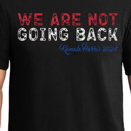 We Are Not Going Back President Kamalaharris 2024 Pajama Set