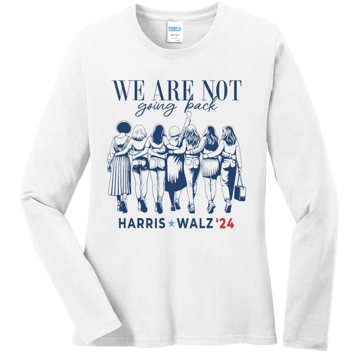 We Are Not Going Back Kamala Harris Waltz 24 Madam President Ladies Long Sleeve Shirt