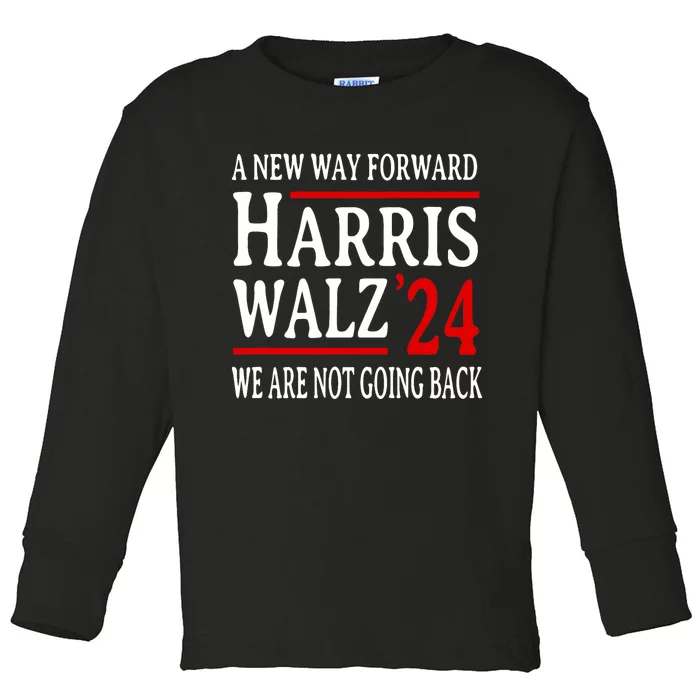 We Are Not Going Back Pro Kamala Harris Harris Walz 2024 Toddler Long Sleeve Shirt