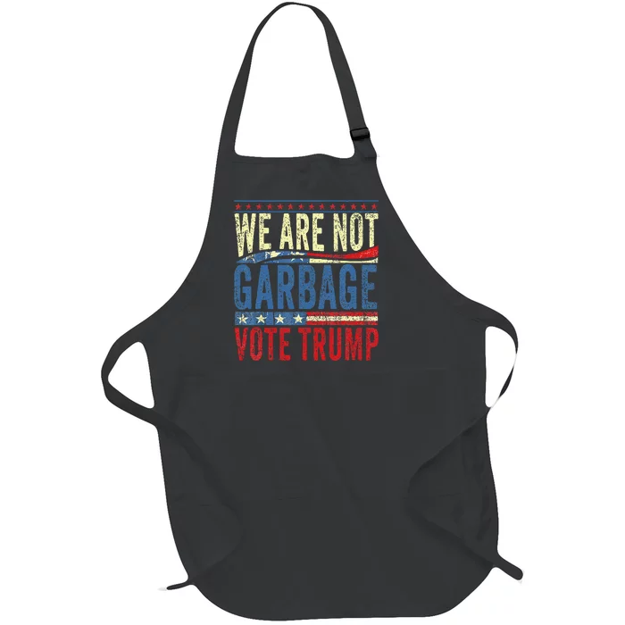 We Are Not Garbage Vote Trump 2024 Funny Quote Biden Retro Full-Length Apron With Pocket