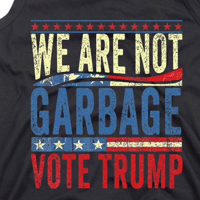 We Are Not Garbage Vote Trump 2024 Funny Quote Biden Retro Tank Top