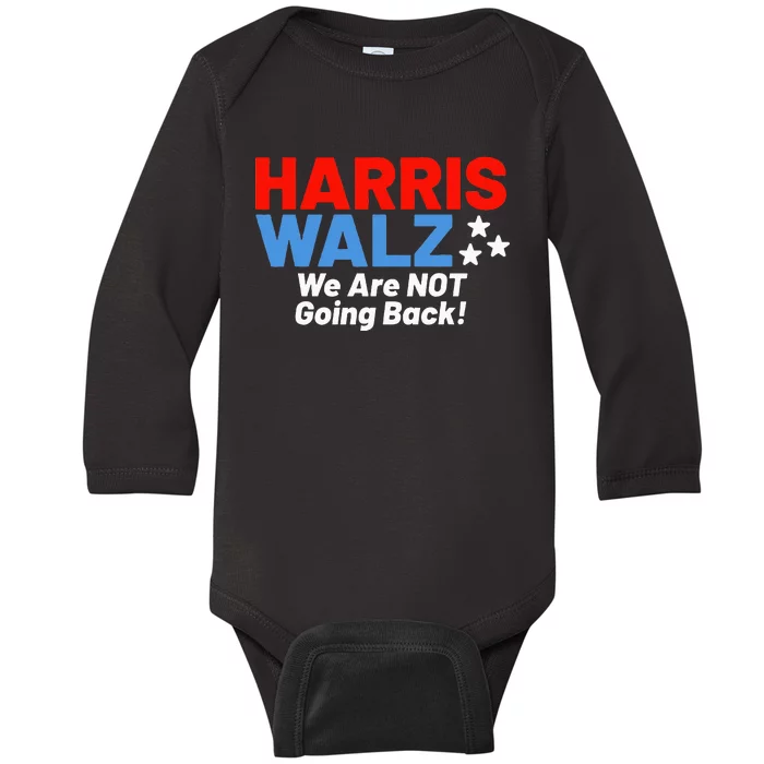 We Are Not Going Back! President Kamala Harris Tim Walz 2024 Baby Long Sleeve Bodysuit