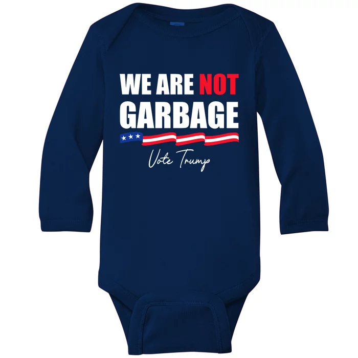 We Are Not Garbage Vote Trump Baby Long Sleeve Bodysuit