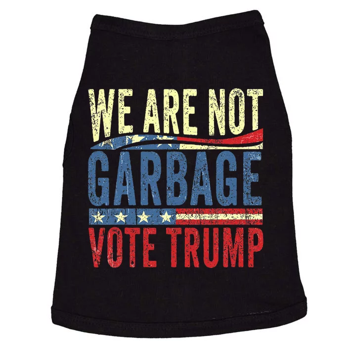 We Are Not Garbage Vote Trump For President 2024 Trump Vance Doggie Tank