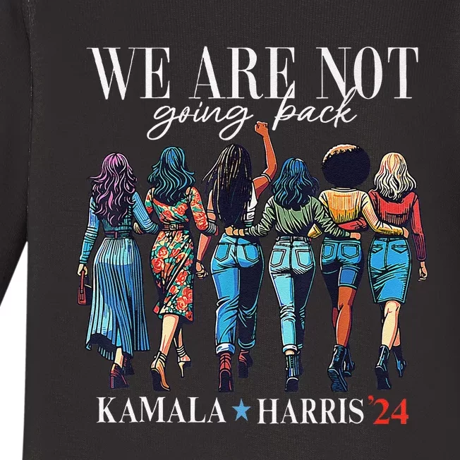 We Are Not Going Back Kamala Harris Waltz 24 Madam President Gift Baby Long Sleeve Bodysuit