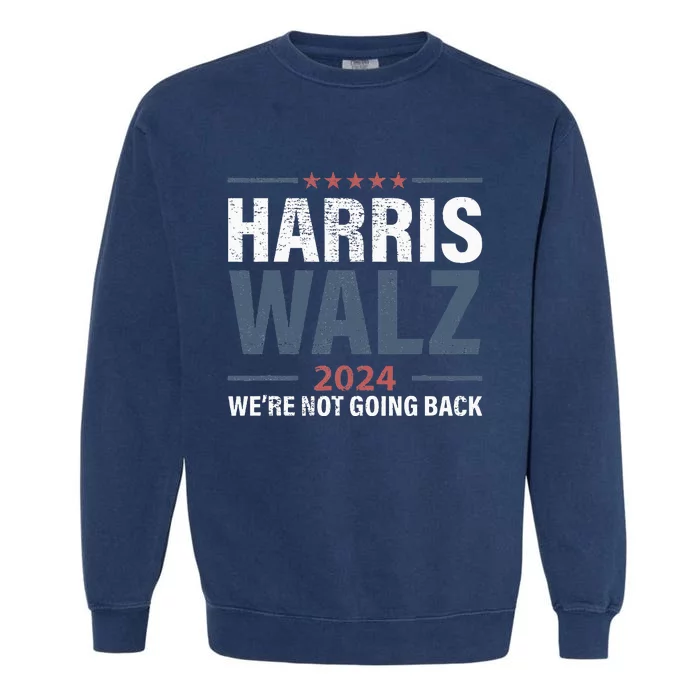 We Are Not Going Back 2024 Garment-Dyed Sweatshirt