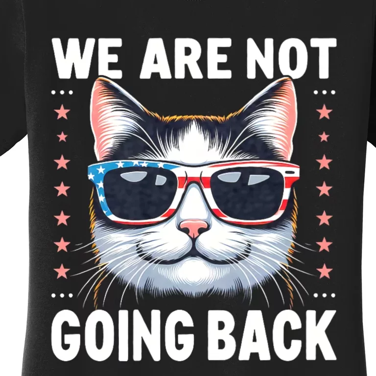 We Are Not Going Back America Flag Cat Us Election Day 2024 Women's T-Shirt