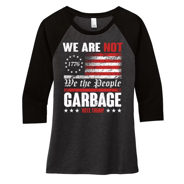 We Are Not Garbage Vote Trump Women's Tri-Blend 3/4-Sleeve Raglan Shirt