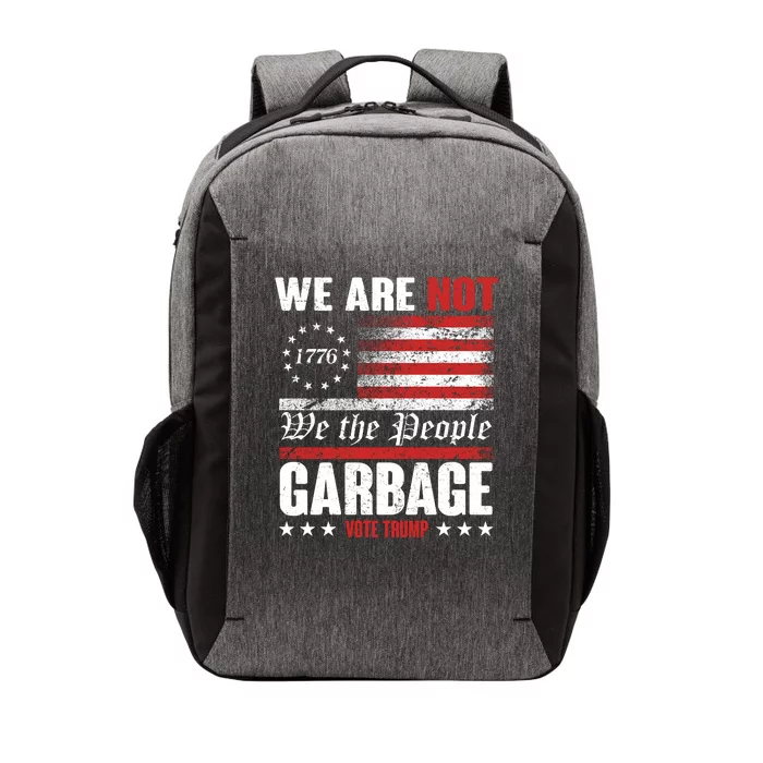 We Are Not Garbage Vote Trump Vector Backpack