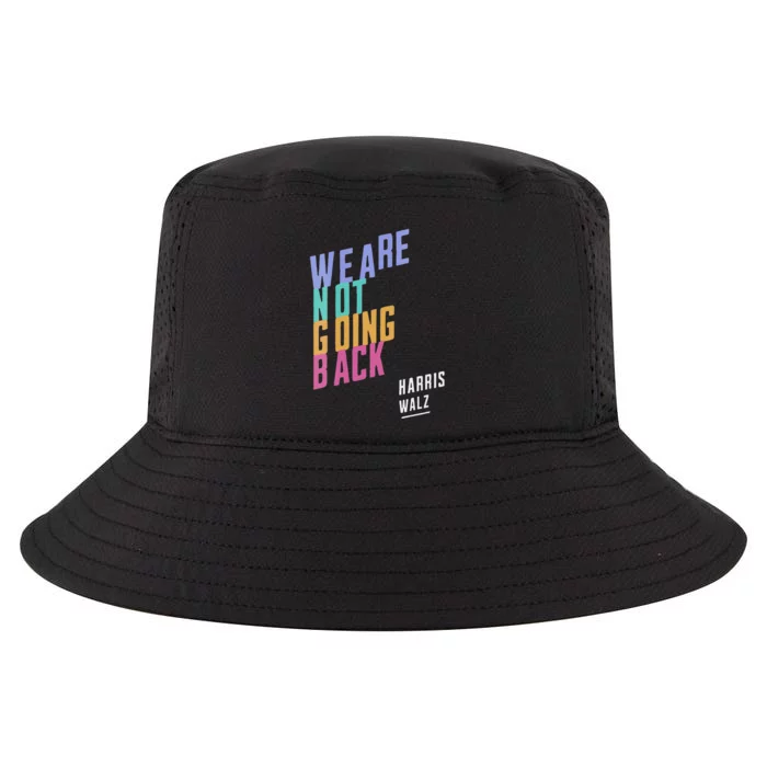 We Are Not Going Back Harris Waltz 2024 President Election Cool Comfort Performance Bucket Hat