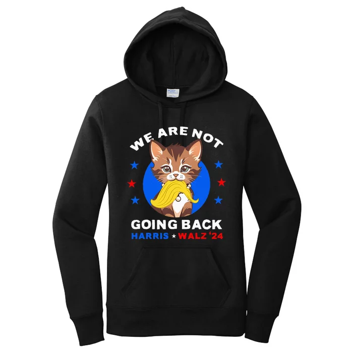 We Are Not Going Back Kamala Harris Walz 2024 Funny Cat Lady Women's Pullover Hoodie