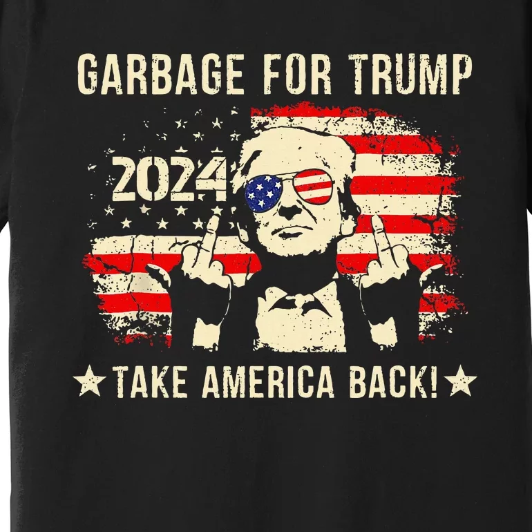 We Are Not Garbage Vote 2024 Trump Supporter Premium T-Shirt