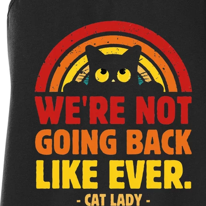 We Are Not Going Back Like Ever Cat Lady Kamala Harris 2024 Women's Racerback Tank