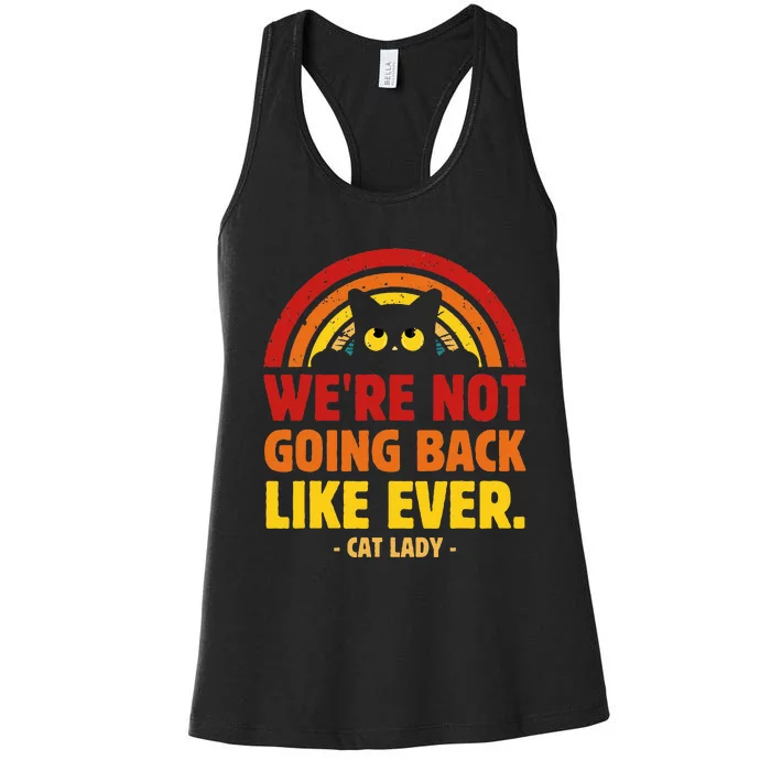 We Are Not Going Back Like Ever Cat Lady Kamala Harris 2024 Women's Racerback Tank