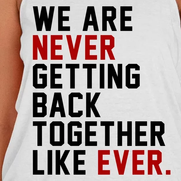 We Are Never Getting Back Together Like Ever Women's Knotted Racerback Tank