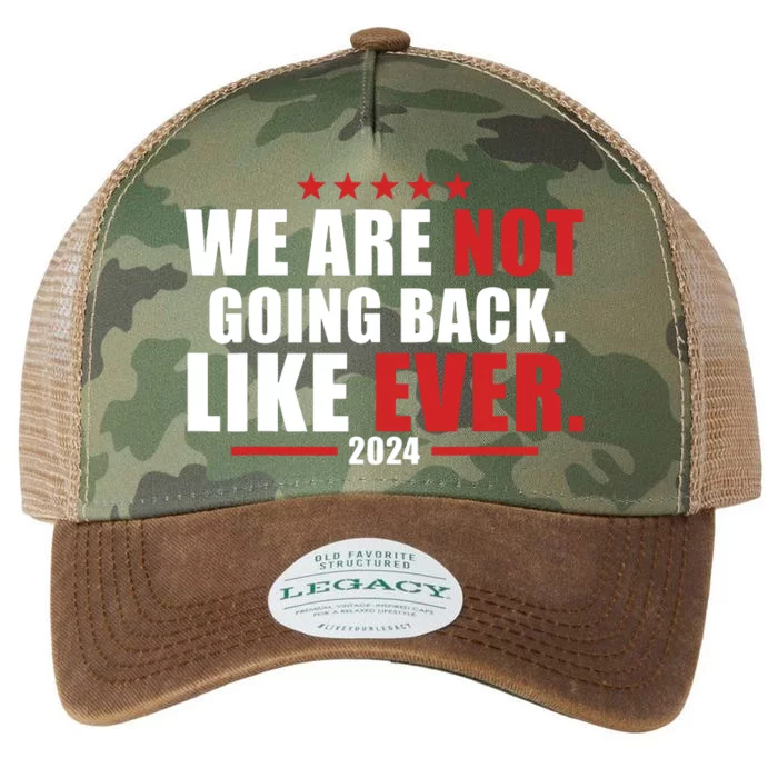 We Are Not Going Back Like Ever Legacy Tie Dye Trucker Hat