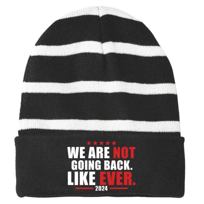 We Are Not Going Back Like Ever Striped Beanie with Solid Band