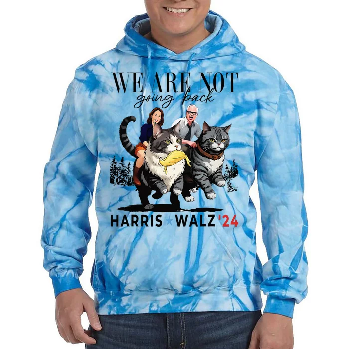 We Are Not Going Back Kamala Harris Waltz 24 Madam President Tie Dye Hoodie