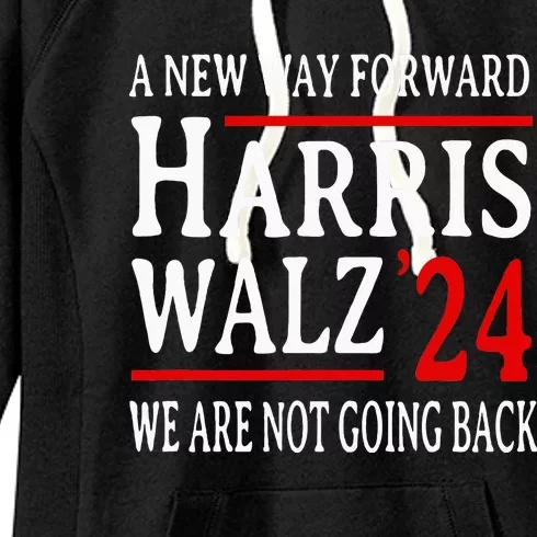 We Are Not Going Back Pro Kamala Harris Harris Walz 2024 Women's Fleece Hoodie