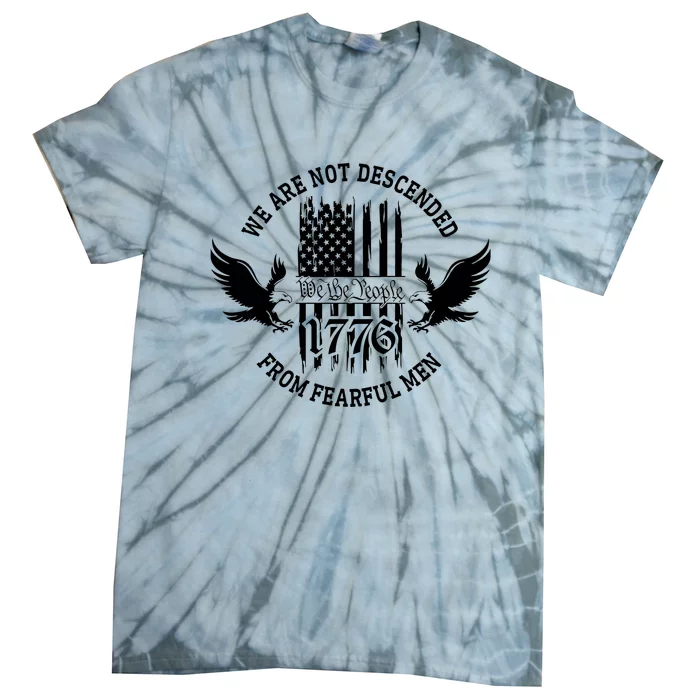 We Are Not Descended From Fearful Men Tie-Dye T-Shirt