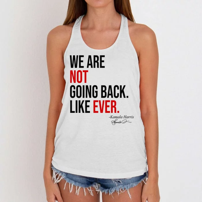 We Are Not Going Back Like Ever Kamala Harris 2024 Women's Knotted Racerback Tank