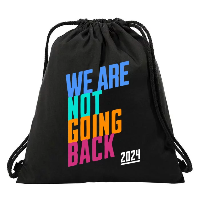 We Are Not Going Back Kamala Drawstring Bag