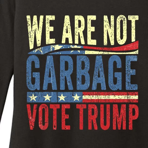 We Are Not Garbage Vote Trump For President 2024 Trump Vance Womens CVC Long Sleeve Shirt