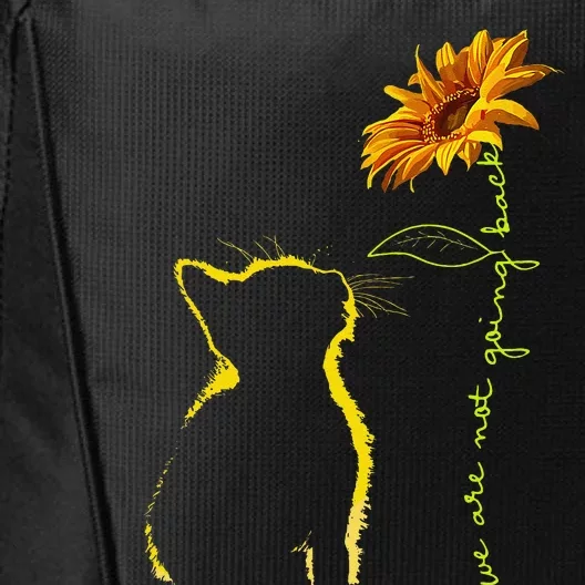 We Are Not Going Back Cat Sunflower Design Gift City Backpack