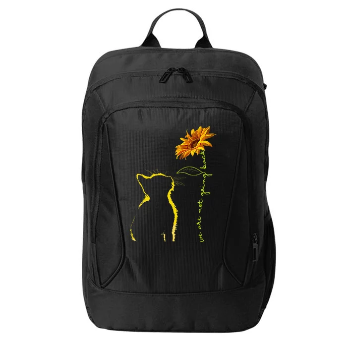 We Are Not Going Back Cat Sunflower Design Gift City Backpack