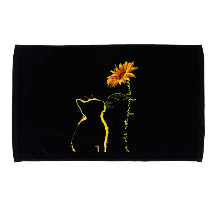 We Are Not Going Back Cat Sunflower Design Gift Microfiber Hand Towel