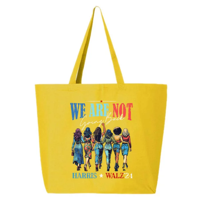 We Are Not Going Back Kamala Harris Waltz 24 Madam President 25L Jumbo Tote