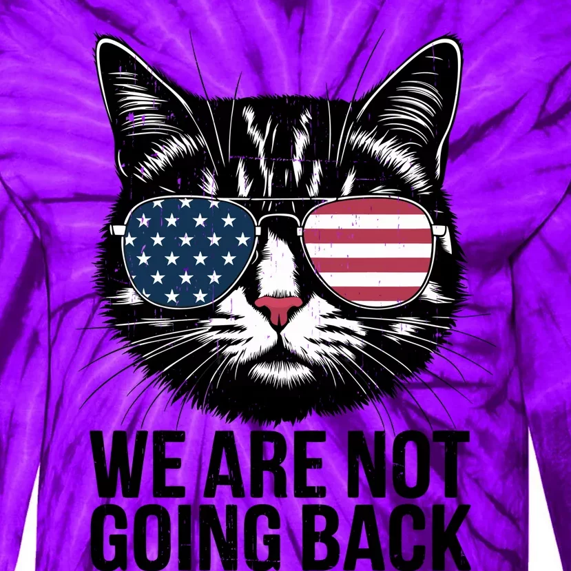 We Are Not Going Back Election Day Themed Artwork Tie-Dye Long Sleeve Shirt