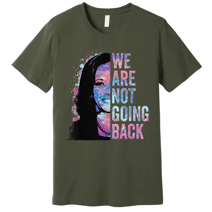 We Are Not Going Back Vintage 2024 Premium T-Shirt