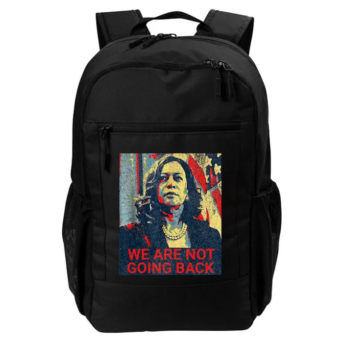 We Are Not Going Back Kamala Harris 2024 Daily Commute Backpack