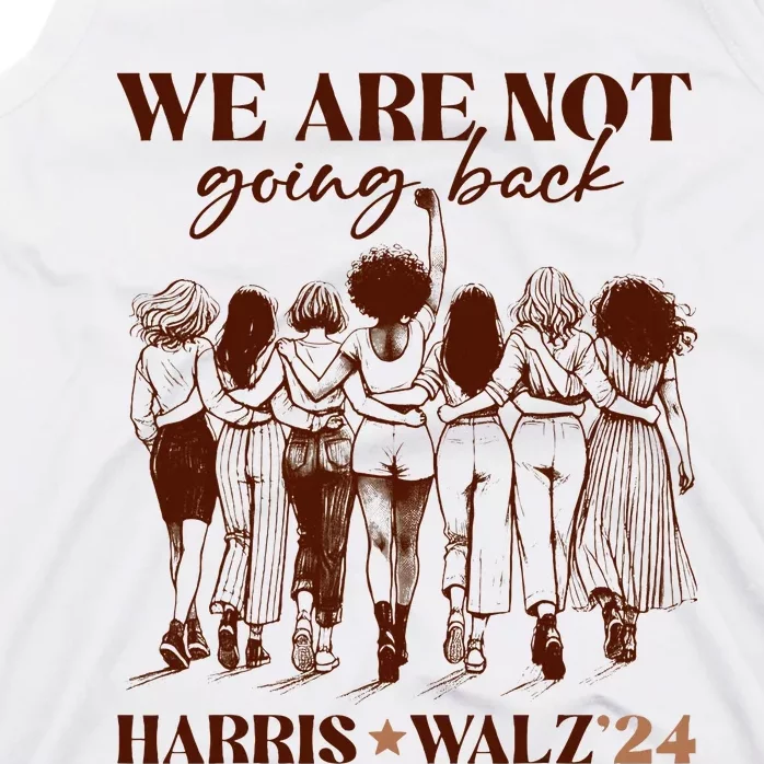 We Are Not Going Back Vote Harris Democratic Election 2024 Tank Top