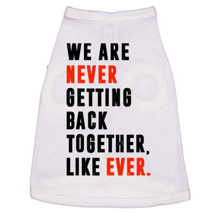 We Are Never Getting Back Together, Like Ever Retro Funny Doggie Tank