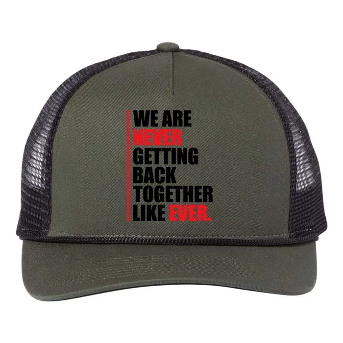 We Are Never Getting Back Together Like Ever Statement Retro Rope Trucker Hat Cap