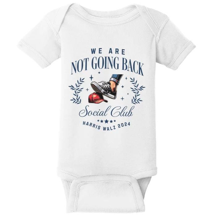 We Are Not Going Back Harris Walz 2024 Baby Bodysuit