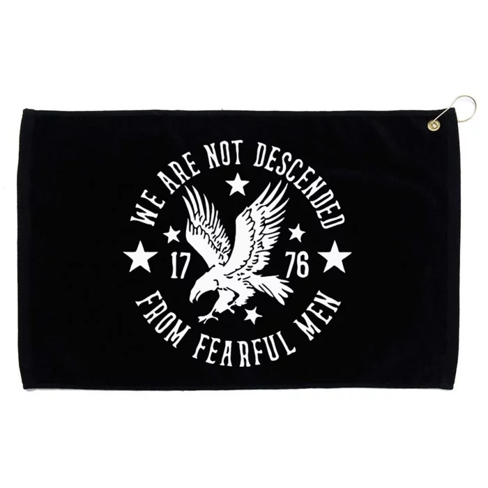 We Are Not Descended From Fearful 1776 Grommeted Golf Towel