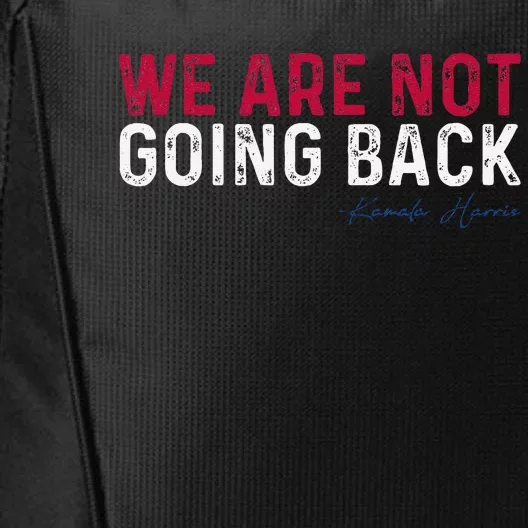 We Are Not Going Back 2024 Gift City Backpack