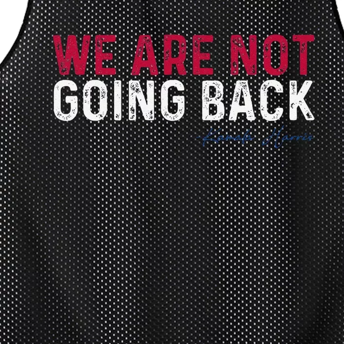 We Are Not Going Back 2024 Gift Mesh Reversible Basketball Jersey Tank