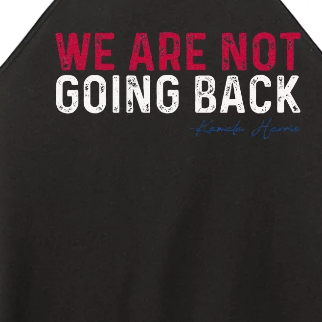 We Are Not Going Back 2024 Gift Women’s Perfect Tri Rocker Tank