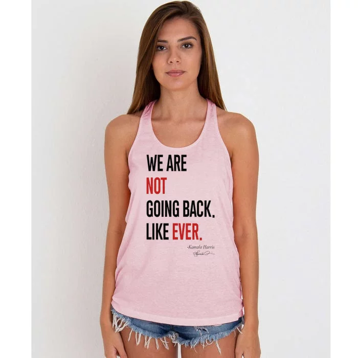 We Are Not Going Back Like Ever Kamalaharris 2024 President Gift Women's Knotted Racerback Tank