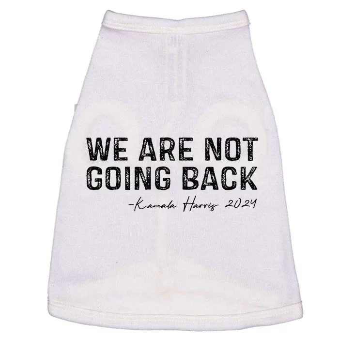 We Are Not Going Back Gift Doggie Tank