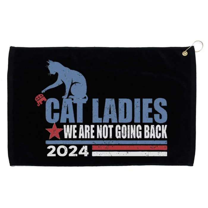 We Are Not Going Back Cat Ladies 2024 Grommeted Golf Towel