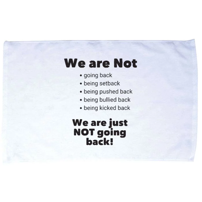 We Are Not Going Back Microfiber Hand Towel