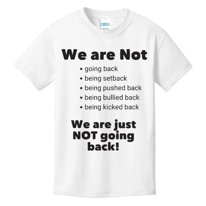 We Are Not Going Back Kids T-Shirt