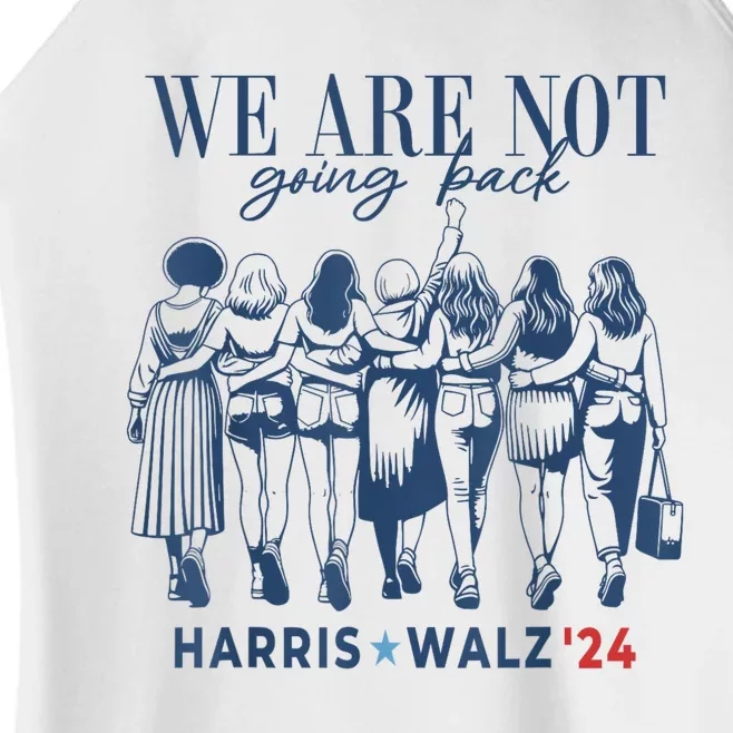 We Are Not Going Back Kamala Harris Waltz 24 Madam President Women’s Perfect Tri Rocker Tank