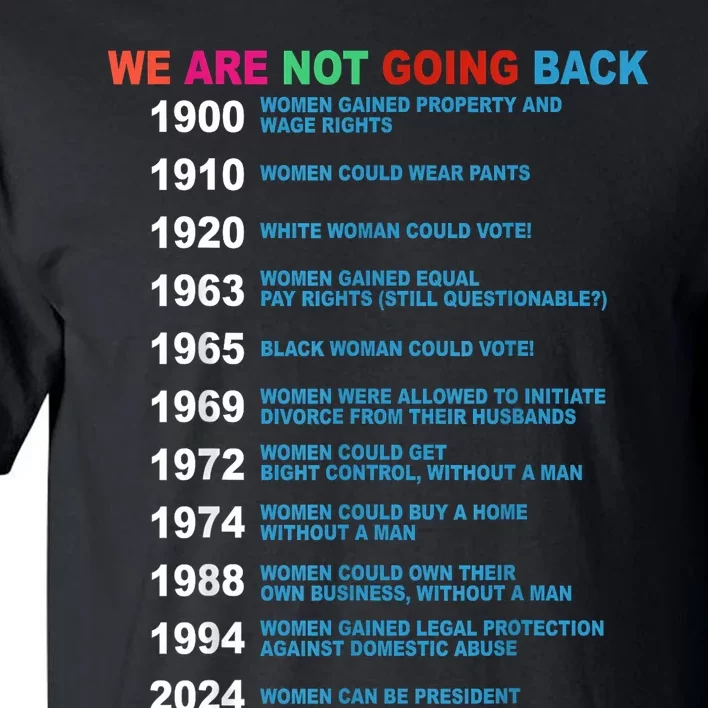 We Are Not Going Back Voting Rights Vote Reproductive Tall T-Shirt