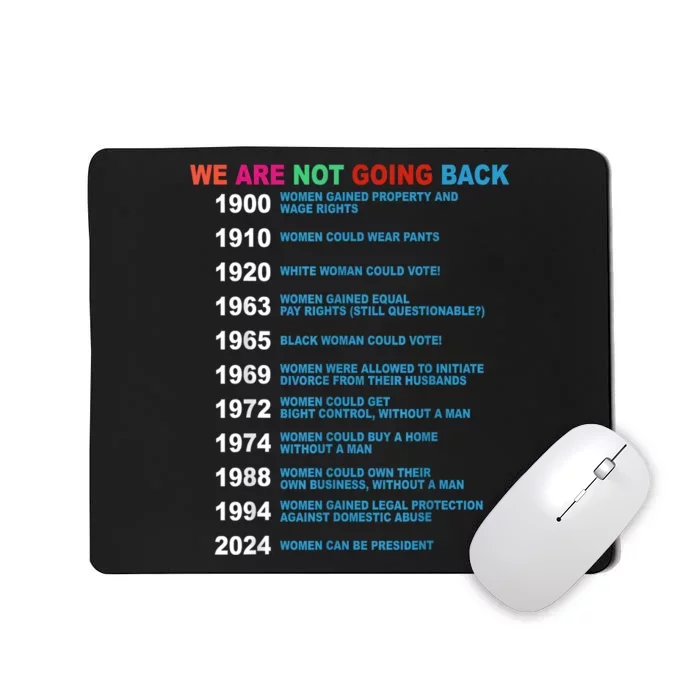 We Are Not Going Back Voting Rights Vote Reproductive Mousepad